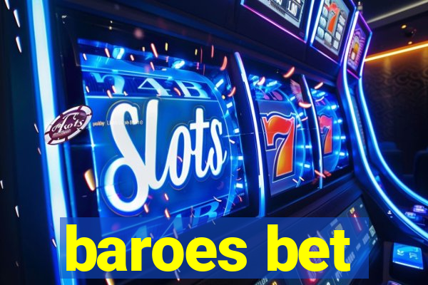 baroes bet